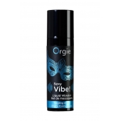 Гель для массажа ORGIE Sexy Vibe Liquid Vibrator с эффектом вибрации - 15 мл. - ORGIE - купить с доставкой в Абакане