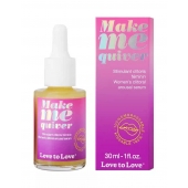 Возбуждающие капли для клитора Make Me Quiver - 30 мл. - Love to Love - купить с доставкой в Абакане