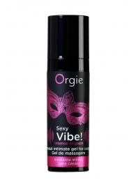 Гель для массажа ORGIE Sexy Vibe Intense Orgasm - 15 мл. - ORGIE - купить с доставкой в Абакане
