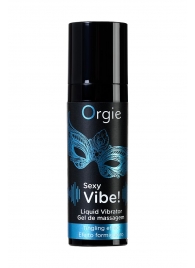 Гель для массажа ORGIE Sexy Vibe Liquid Vibrator с эффектом вибрации - 15 мл. - ORGIE - купить с доставкой в Абакане