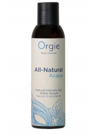 Интимный гель на водной основе Orgie All-Natural Acqua - 150 мл. - ORGIE - купить с доставкой в Абакане