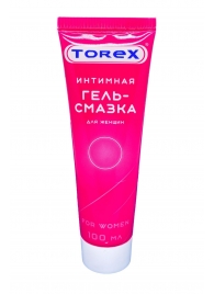 Гель-смазка на водной основе For Women - 100 мл. - Torex - купить с доставкой в Абакане